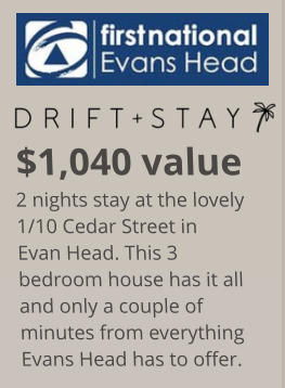 $1,040 value 2 nights stay at the lovely 1/10 Cedar Street in Evan Head. This 3 bedroom house has it all and only a couple of minutes from everything Evans Head has to offer.